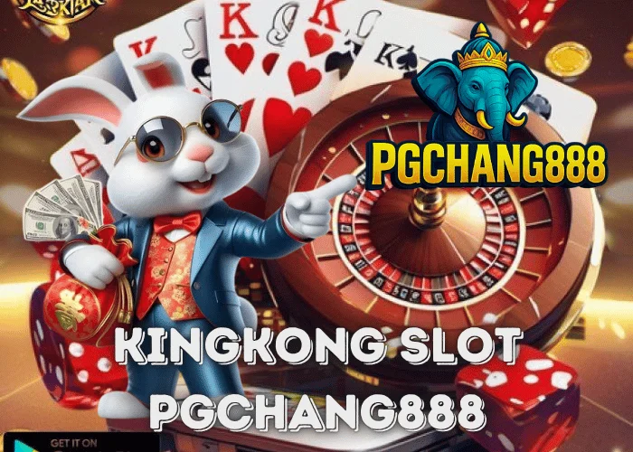 KINGKONG SLOT เกมสล็อตลิงยักษ์สุดเดือด โบนัสแตกง่ายกับ PGCHANG888
